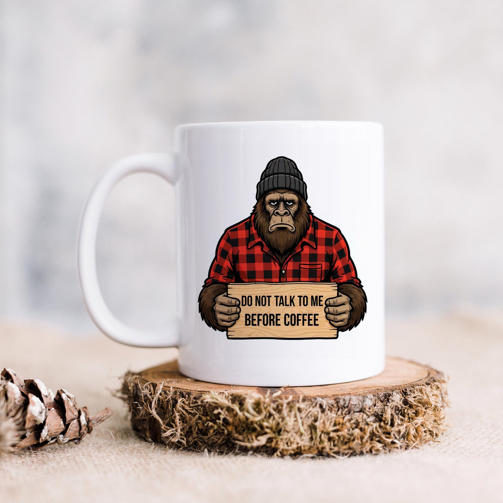 Bigfoot Coffee Mug | Don’t Talk Before Coffee