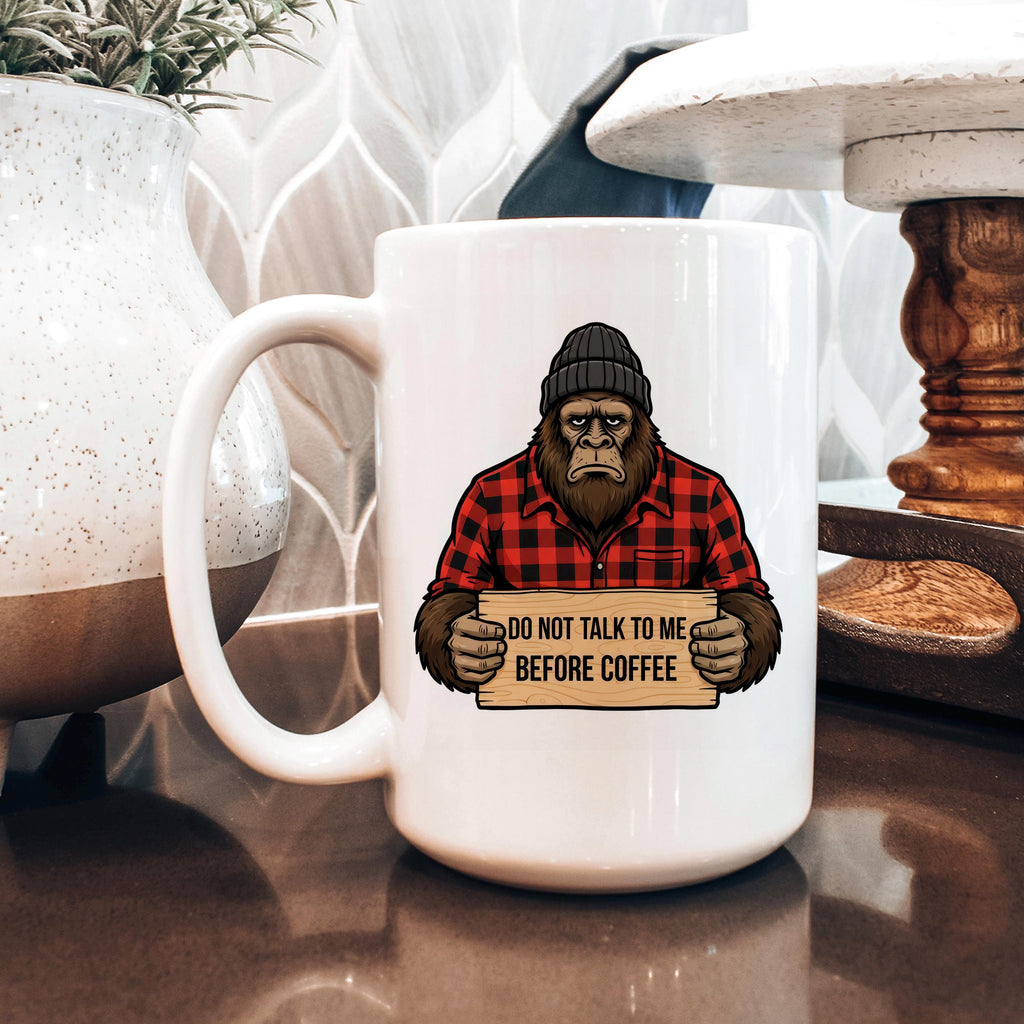 Bigfoot Coffee Mug | Don’t Talk Before Coffee