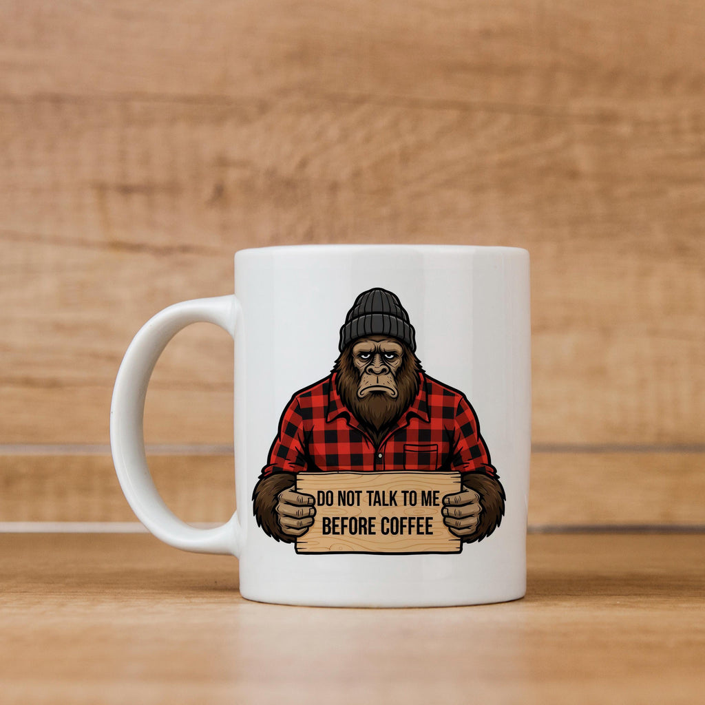 Bigfoot Coffee Mug | Don’t Talk Before Coffee